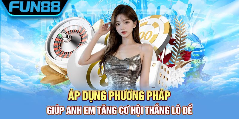 Các phương pháp chơi dễ thắng