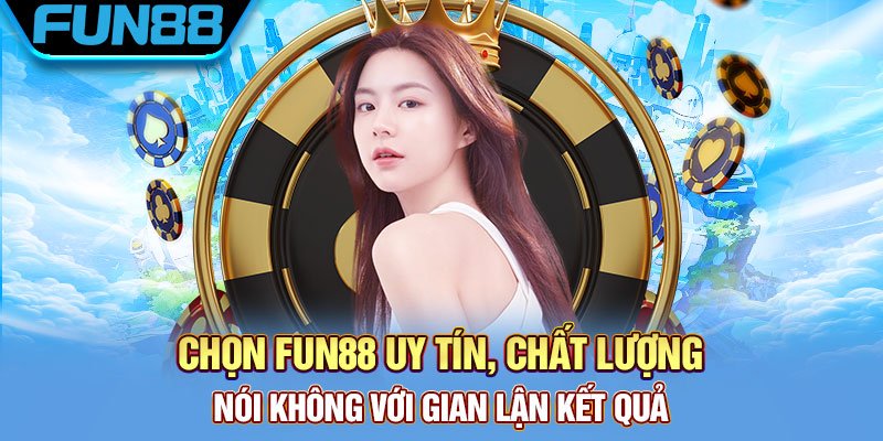 Fun88 chúng tôi uy tín