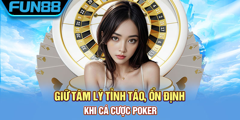 Luôn giữ tinh thần tốt khi chơi 